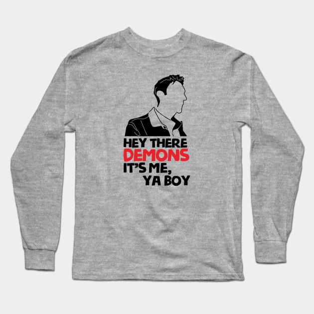 hey demons its me ya boy Long Sleeve T-Shirt by cartogie